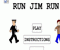 Run Jim Run - Jeu Aventure