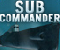 Sub Commander - Jeu Action 